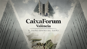 CaixaForum, un sueo dentro de un sueo